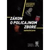 Zákon o Policajnom zbore Aplikačná prax - Peťovský Marián Odlerová Miriam Škrinár Tomáš