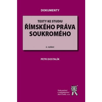 Texty ke studiu římského práva soukromého, 2. vydání - Petr Dostalík