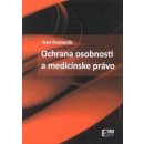 Ochrana osobnosti a medicínske právo