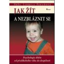 Kniha Jak žít a nezbláznit se - Lidmila Pekařová