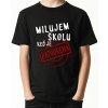 Fajntričko Kids Detské tričko - Milujem školu, keď je zatvorená, Farba čierna, Strih/ Variant UNISEX