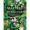 Masters of Disguise: Can You Spot the Camouflaged Creatures? (Marc Martin)(Pevná)