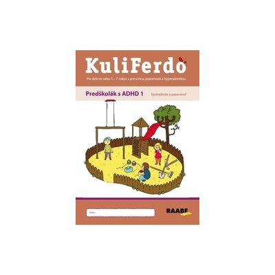 Kuliferdo - Predškolák s ADHD 1 - Sústredenie a pozornosť - Jaroslava Budíková, Lenka Komendová