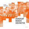 Peter Motyčka: 20 Rokov Hevhetie - Peter Motyčka