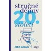 Stručné dějiny dvacátého století - John Lukacs