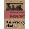 Americký cisár - Martin Pollack