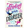 Flirting With Disaster - Naina Kumar, Penguin Books Ltd