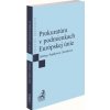 Prokuratúra v podmienkach Európskej únie - Tomáš Strémy, Klaudia Popélyová, Lilla Ozoráková