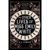 The Other Lives of Miss Emily White - J. A. Elwood