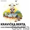 Kravička Berta a jej strakatá cesta za slávou - Zdeňka Šiborová