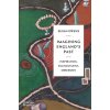 Imagining Englands Past: Inspiration, Enchantment, Obsession (Owens Susan)