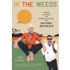 In the Weeds: Around the World and Behind the Scenes with Anthony Bourdain (VITALE TOM)(Brožovaná)