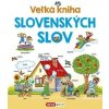 Veľká kniha slovenských slov - Šamalíková Pavlína