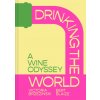 Winemaker's Guide to Drinking the World (Bert Blaize,Victoria Brzezinski)(Pevná)