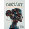 Digitální restart : jak vysvobodit dítě ze spárů obrazovky - Molly DeFrank