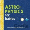 Astrophysics for Babies - Julia Kregenow, Chris Ferrie