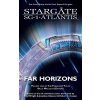 STARGATE SG-1 & STARGATE ATLANTIS Far Horizons