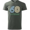 60 a fešák - Klasické pánske tričko vyššej gramáže - 3XL ( Tm. bridlica (šedozelená) )