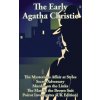 The Early Agatha Christie: The Mysterious Affair at Styles, Secret Adversary, Murder on the Links, The Man in the Brown Suit, and Ten Short Stori (Agatha Christie)(Pevná)