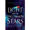 Light From Uncommon Stars - Ryka Aoki