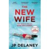 The New Wife - JP Delaney, Quercus Publishing