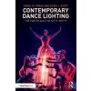 Contemporary Dance Lighting: The Poetry and the Nitty-Gritty (Press Carol M.)