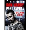 Part Reptile - Dan Hardy, Headline
