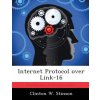 Internet Protocol over Link-16 (Clinton W Stinson)(Brožovaná)