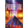 Primeval Fire (Rwizi C. T.)