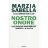 Nostro Onore. Una donna magistrato contro la mafia