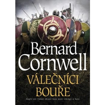 Válečníci bouře Bernard Cornwell CZ