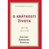 O krátkosti života - Lucius Annaeus Seneca