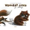 Vombat Jirka je statečný - Eva Papoušková, Galina Miklínová