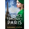 The Dance Teacher of Paris - Suzanne Fortin