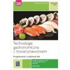 Technologia gastronomiczna z towaroznawstwem HGT.02 Szkoła ponadpodstawowa. Podręcznik część 2