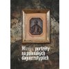 Mizející portréty na polenských daguerrotypiích | Petra Trnková, Patrik Pařízek, Lukáš Rosecký, Tereza Cíglerová, Kateřina Doležalová