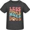 Baby Tričko pre Bábätká - Nápis - Menej ľudí viac psov - - 12 - 18 mesiacov - Detské