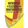 Mathematics of Classical and Quantum Physics