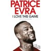 I Love This Game - Patrice Evra