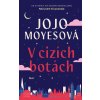 V cizích botách - Jojo Moyesová