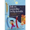 Kniha Jak se pastelky učily kreslit - Jiřina Bednářová