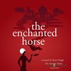 The Enchanted Horse, a 1001 Nights Fairy Tale (EN) - The Arabian Nights - online doručenie