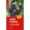 Jedlé rostliny v přírodě - Rudi Beiser