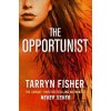The Opportunist - Tarryn Fisher
