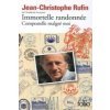 Immortelle randonnee (Jean-Christophe Rufin)(Brožovaná)
