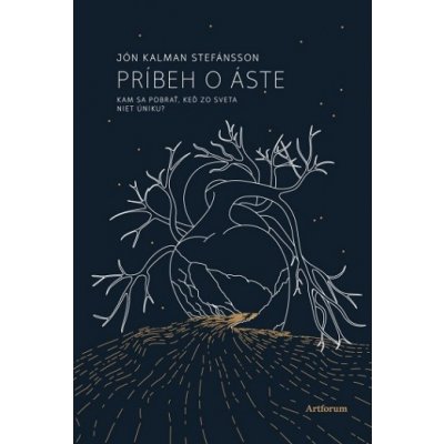 Príbeh o Áste - Kalman Stefánsson Jón