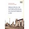 Principles of International Humanitarian Law (Jonathan Crowe,Kylie Weston-Scheuber)(Brožovaná)