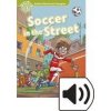 Oxford Read and Imagine Level 3: Soccer in the Street with Audio Mp3 Pack