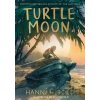 Turtle Moon - Hannah Gold, Levi Pinfold (ilustrátor)