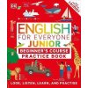 English for Everyone Junior Beginner's Practice Book : Look, Listen, Learn, and Practise